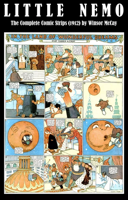 Little Nemo - The Complete Comic Strips (1912) by Winsor McCay (Platinum Age Vintage Comics) - Winsor Mccay - e-artnow