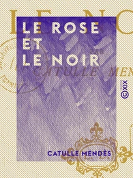 Le Rose et le Noir