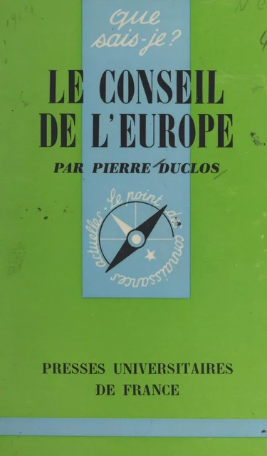 Le Conseil de l'Europe - Pierre Duclos, Thomas Hamoniaux - (Presses universitaires de France) réédition numérique FeniXX