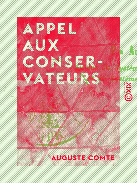 Appel aux conservateurs - Auguste Comte - Collection XIX