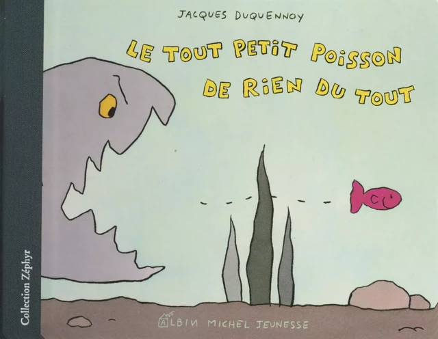 Le tout petit poisson de rien du tout - Jacques Duquennoy - (Albin Michel) réédition numérique FeniXX