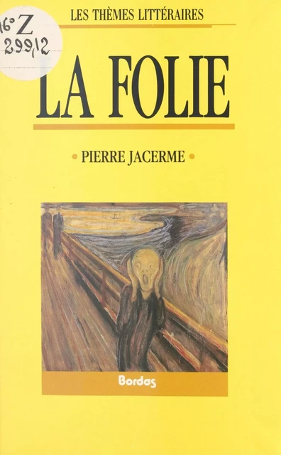 La folie - Pierre Jacerme - (Bordas) réédition numérique FeniXX