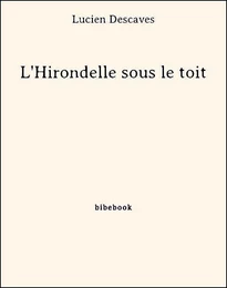 L'Hirondelle sous le toit