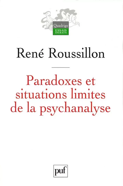 Paradoxes et situations limites de la psychanalyse - René Roussillon - Humensis