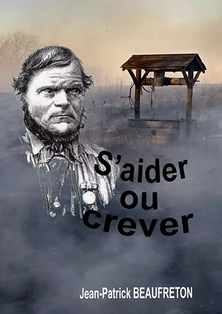 S'aider ou crever - Jean-Patrick Beaufreton - La Piterne