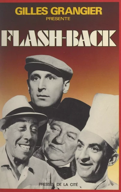 Flash-back - Gilles Grangier - (Presses de la Cité) réédition numérique FeniXX