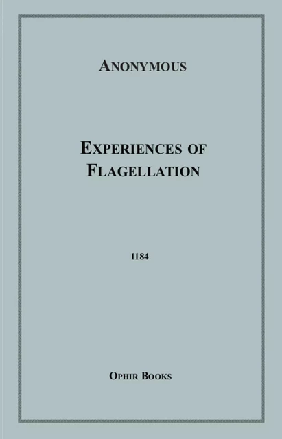 Experiences of Flagellation - Anon Anonymous - Disruptive Publishing