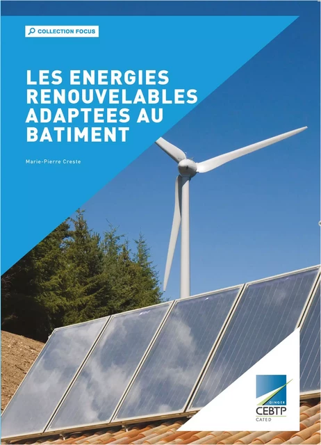 Les énergies renouvelables adaptées au bâtiment - Marie Pierre Creste - Ginger Cated