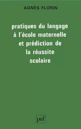 Pratiques du langage à l'école maternelle et prédiction de la réussite scolaire