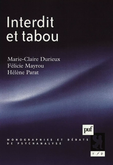 Interdit et tabou - Hélène Parat, Marie-Claire Durieux, Félicie Nayrou - Humensis