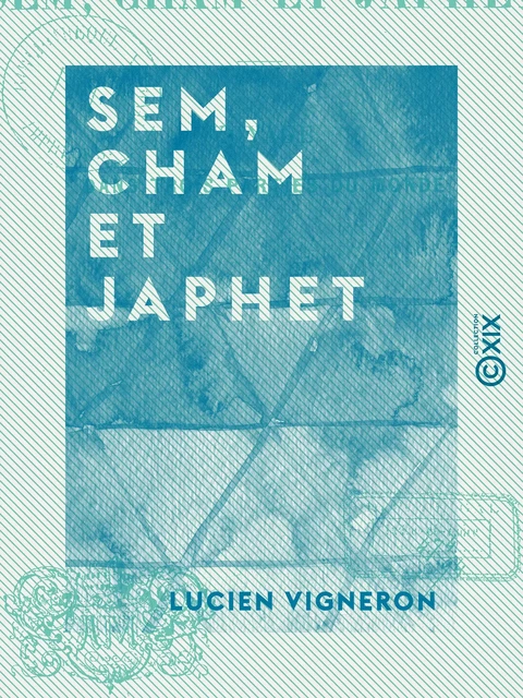 Sem, Cham et Japhet - Lucien Vigneron - Collection XIX