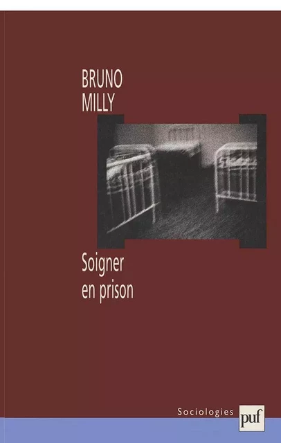 Soigner en prison - Bruno Milly - Humensis