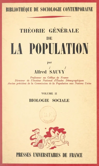 Théorie générale de la population (2). Biologie sociale - Alfred Sauvy - (Presses universitaires de France) réédition numérique FeniXX