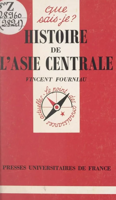 Histoire de l'Asie Centrale - Vincent Fourniau - (Presses universitaires de France) réédition numérique FeniXX