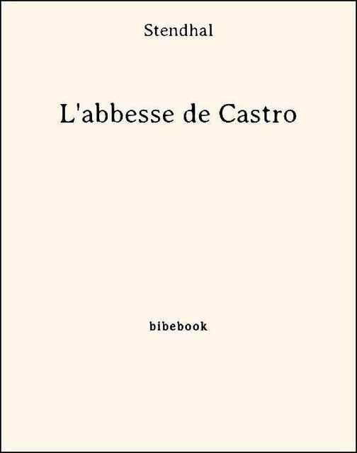 L'abbesse de Castro -  Stendhal - Bibebook