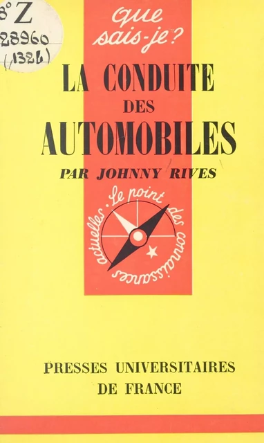 La conduite des automobiles - Johnny Rives - (Presses universitaires de France) réédition numérique FeniXX