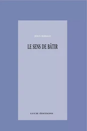 Le sens de bâtir