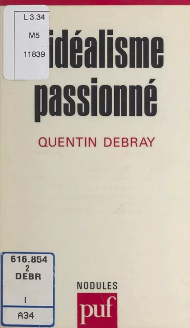 L'idéalisme passionné - Quentin Debray - (Presses universitaires de France) réédition numérique FeniXX