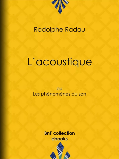 L'acoustique - Jean-Charles Rodolphe Radau, A. Jahandier - BnF collection ebooks