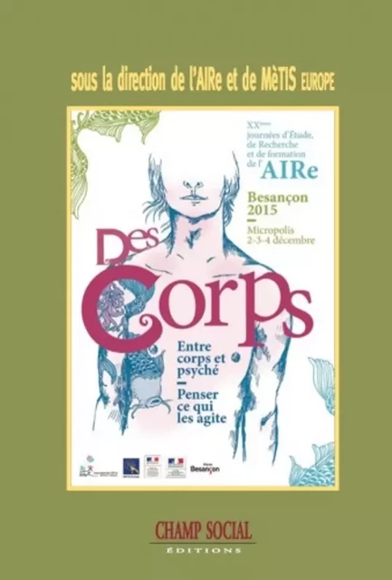 Des corps. Entre corps et psyché. Penser ce qui les agite - Collectif Collectif - Champ social Editions