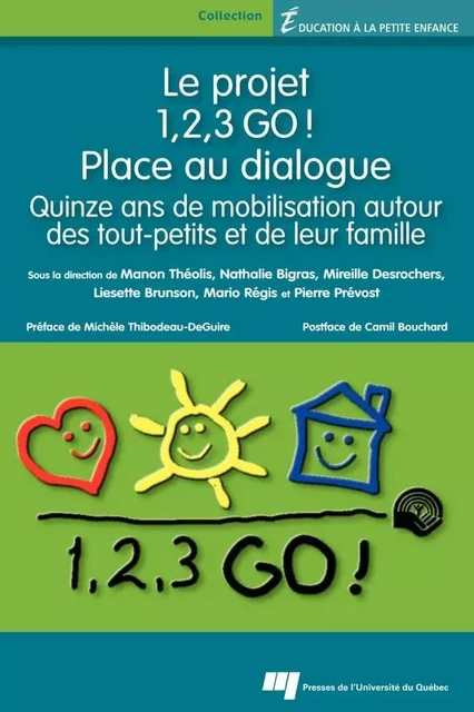 Le projet 1,2,3 GO! - Place au dialogue - Manon Théolis, Nathalie Bigras, Desrochers Mireille, Liesette Brunson, Mario Régis, Pierre Prévost - Presses de l'Université du Québec