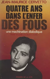 Quatre ans dans l'enfer des fous