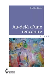 Au-delà d'une rencontre