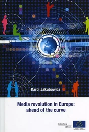 Media revolution in Europe: ahead of the curve