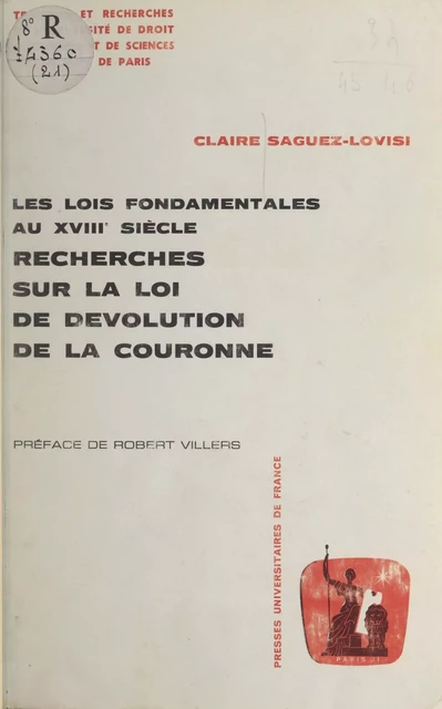 Les lois fondamentales au XVIIIe siècle - Claire Saguez-Lovisi - (Presses universitaires de France) réédition numérique FeniXX