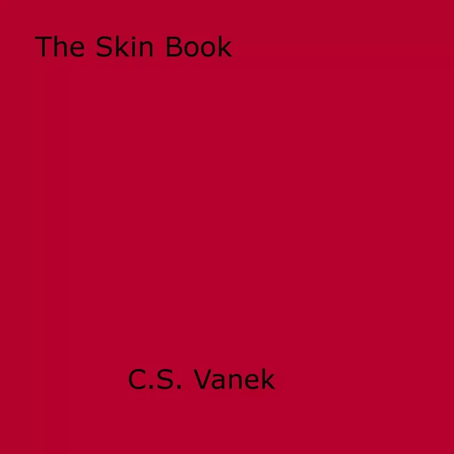 The Skin Book - C.S. Vanek - Disruptive Publishing