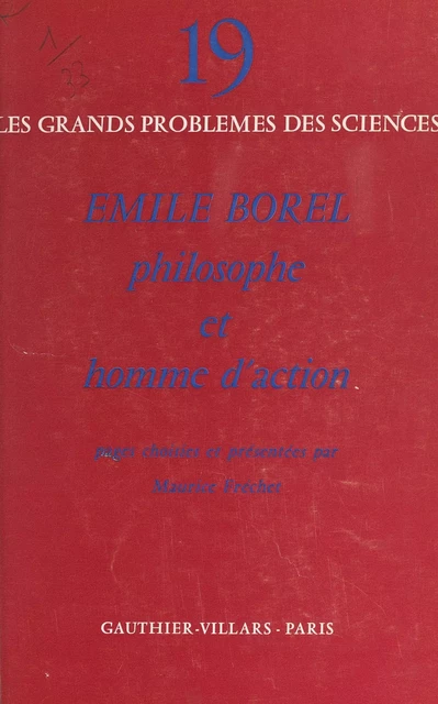 Émile Borel, philosophe et homme d'action - Maurice Fréchet - (Dunod) réédition numérique FeniXX