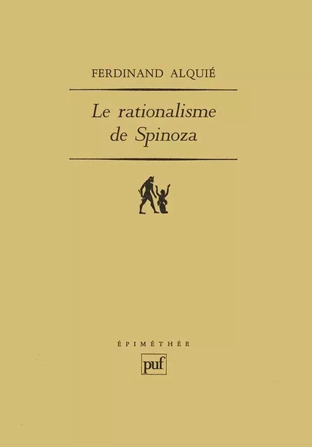 Le rationalisme de Spinoza - Ferdinand Alquié - Humensis