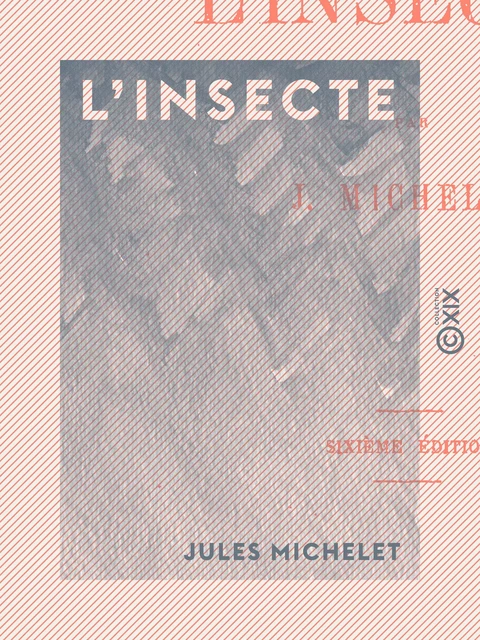 L'Insecte - Jules Michelet - Collection XIX