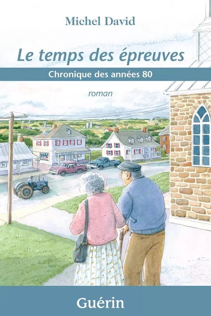 Le temps des épreuves - Michel David - Guérin, éditeur ltée