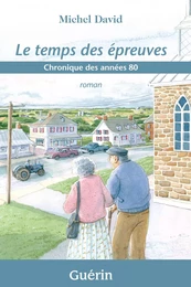 Le temps des épreuves