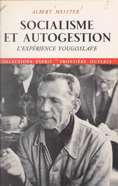 Socialisme et autogestion - Albert Meister - Seuil (réédition numérique FeniXX)