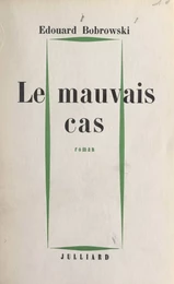 Le mauvais cas