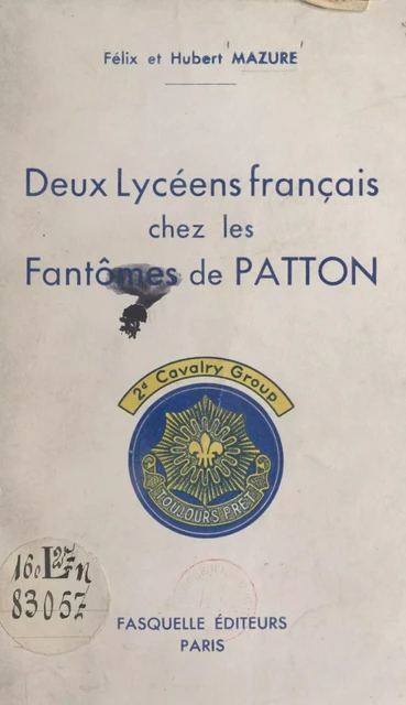 Deux lycéens chez les Fantômes de Patton - Félix Mazure, Hubert Mazure - (Grasset) réédition numérique FeniXX