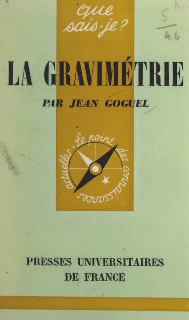 La gravimétrie - Jean Goguel - (Presses universitaires de France) réédition numérique FeniXX