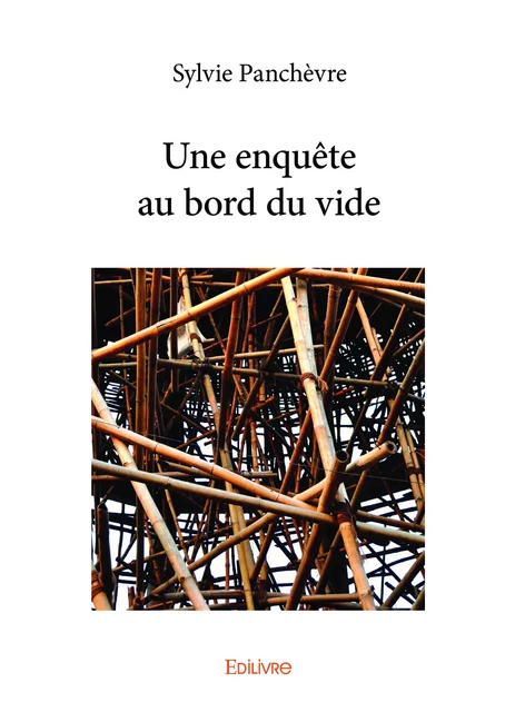 Une enquête au bord du vide - Sylvie Panchèvre - Editions Edilivre