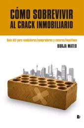 Cómo sobrevivir al crack inmobiliario