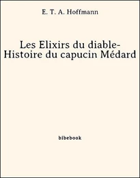 Les Élixirs du diable- Histoire du capucin Médard