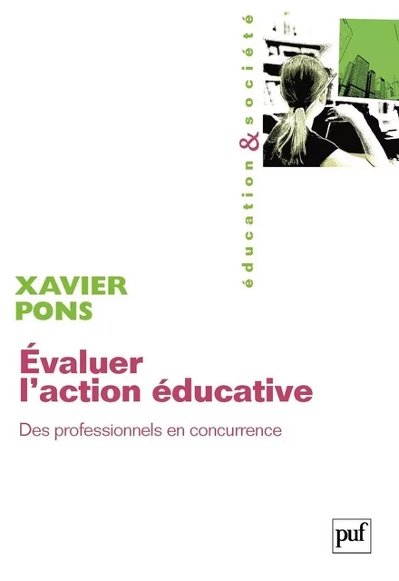 Évaluer l'action éducative - Xavier Pons - Humensis