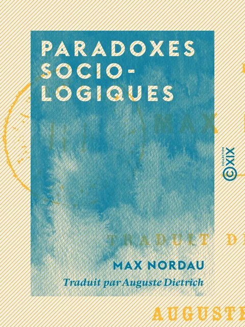 Paradoxes sociologiques - Max Nordau - Collection XIX