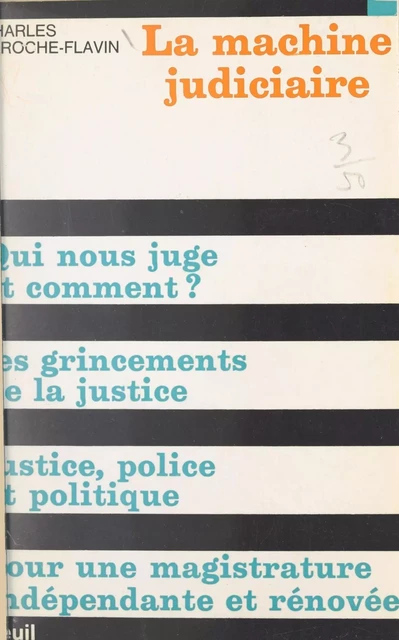 La machine judiciaire - Charles Laroche-Flavin - Seuil (réédition numérique FeniXX)