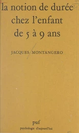 La notion de durée chez l'enfant de 5 à 9 ans