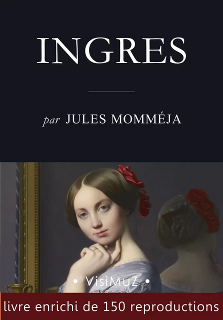 Ingres - Jules Momméja - VisiMuZ Editions