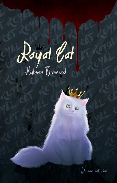 Royal Cat - Mylène Ormerod - Éditions Dreelune