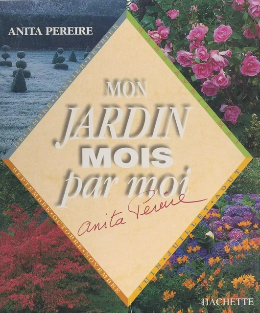 Mon jardin mois par moi - Anita Péreire - (Hachette) réédition numérique FeniXX