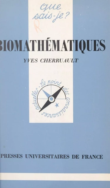 Biomathématiques - Yves Cherruault - (Presses universitaires de France) réédition numérique FeniXX